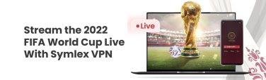 Stream FIFA World Cup With VPN
