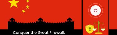 Conquer the Great Firewall with a VPN in China