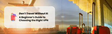 Use VPN While Travelling