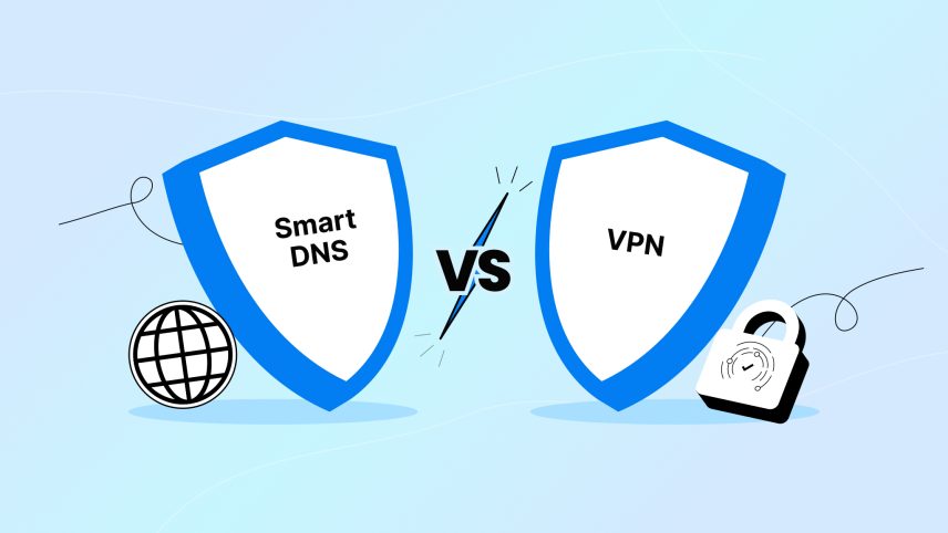 Smart DNS vs VPN: what’s the difference?