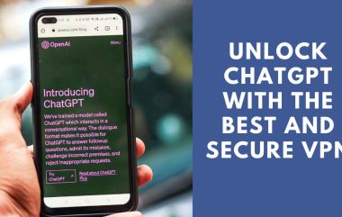 Unlock ChatGPT with the Best VPN