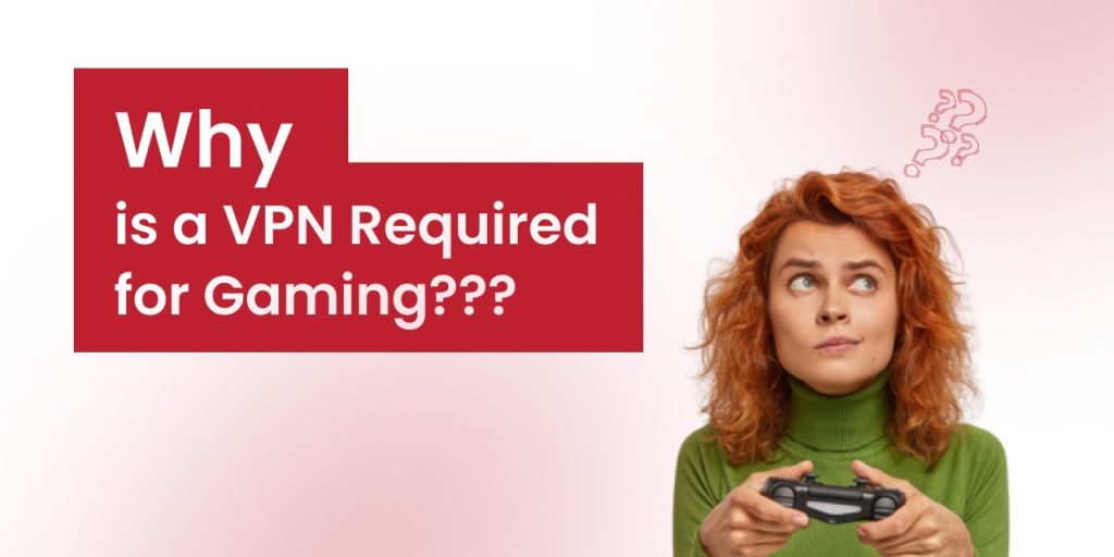 VPN Required for Gaming