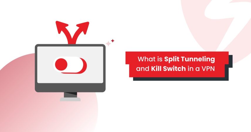 Split Tunneling and Kill Switch