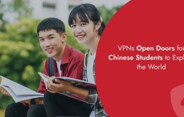 VPNs Open Doors for Chinese Students to Explore the World